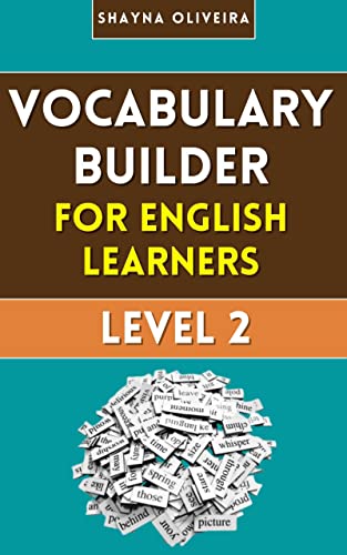 Vocabulary Builder for English Learners: Level 2: Improve your vocabulary and express yourself better in English - Epub + Converted Pdf